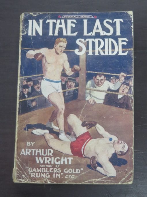 Arthur Wright, In The Last Stride, With Eight full-page Illustrations by Lionel Lindsay, N.S.W. Bookstall Co., Ltd, 1914, Sydney, Australia, Dead Souls Bookshop, Dunedin Book Shop