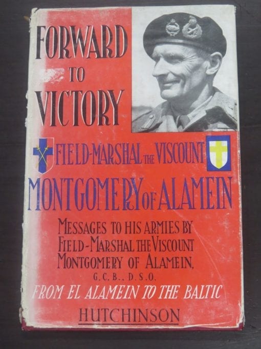 Field-Marshal, Viscount Montgomery of Alamein, Messages to His Armies, Hutchinson, London, circa 1946, Military, War, WWII, Dead Souls Bookshop, Dunedin Book Shop