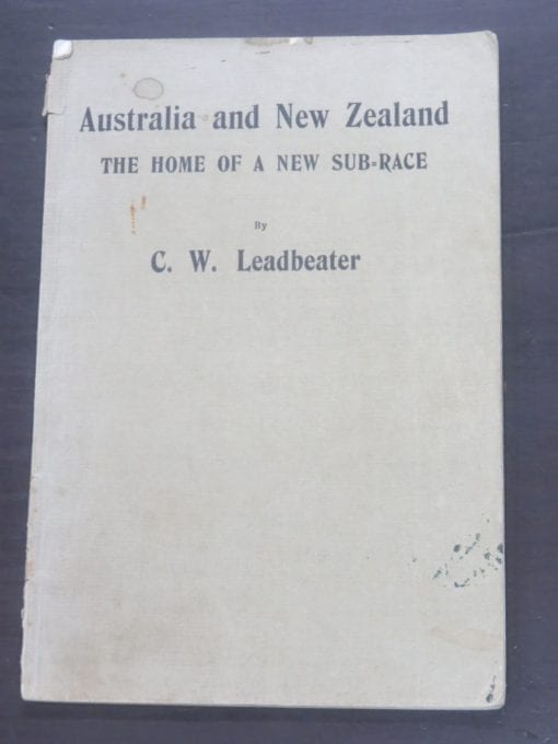 C. W. Leadbeater, Australia and New Zealand, The Home of a New Sub-Race, Four Lectures delivered at Sydney, August 1915, Theosophical Publishing House, India, 1916, Philosophy, Occult, Dead Souls Bookshop, Dunedin Book Shop