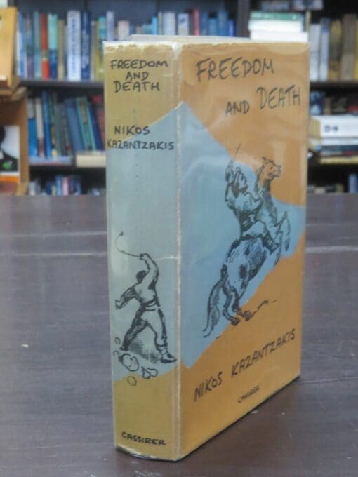 Nikos Kazantzakis, Freedom And Death, A Novel - Image 13