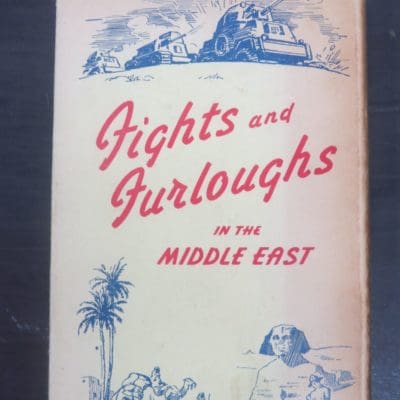 A. S. Helm, A Kiwi of the 2nd N.Z.E.F., Flights and Furloughs in the Middle East : A Story of Soldiering and Travel in Libya, Egypt, Palestine, Greece, Crete, Trans-Jordan, Syria, Irak and Iran, Illustrated, Whitcombe and Tombs Ltd, Christchurch, New Zealand Military, War, WWII, Dead Souls Bookshop, Dunedin Book Shop