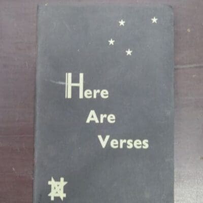 Here Are Verses, An Anthology of New Zealand Prose and Verse, no date, no publisher, printed by Reynolds, Lewis, Henderson, Wellington, New Zealand Literature, New Zealand Poetry, Dead Souls Bookshop, Dunedin Book Shop