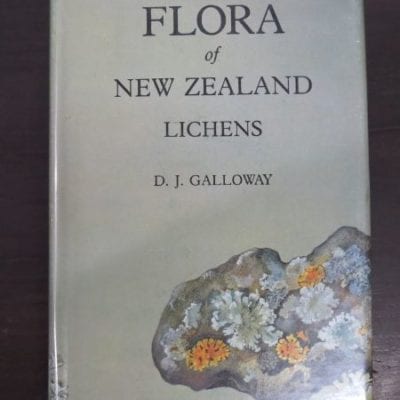 D. J. Galloway, Flora of New Zealand, Lichens, D.S.I.R., Government Printer, 1985,, New Zealand Natural History, New Zealand Non-Fiction, Dead Souls Bookshop, Dunedin Book Shop