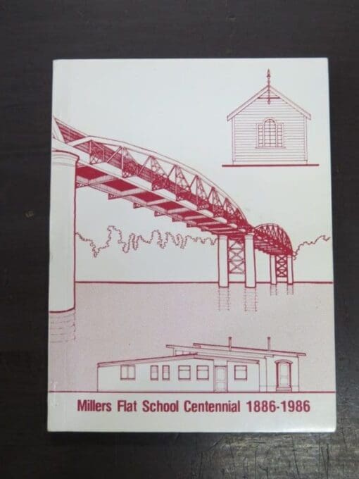 Millers Flat School Centennial 1886 - 1986, Central Otago News Print, Otago, Dead Souls Bookshop, Dunedin Book Shop