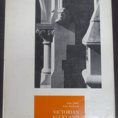 John Fields, John Stacpoole, Victorian Auckland, Photographs of the earlier buildings of Auckland, John McIndoe, Dunedin, 1973, New Zealand Photography, Architecture, Photography, Dead Souls Bookshop, Dunedin Book Shop