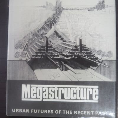 Reyner Banham, Megastructure, Urban Futures of the Recent Past, Thames and Hudson, London, 1976, Architecture, Dead Souls Bookshop, Dunedin Book Shop