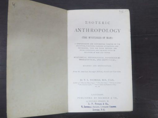 T. L. Nichols, Esoteric Anthropology, (The Mysteries of Man), A Comprehensive and Confidential Treatise on the Structure, Functions, Passional Attractions and Perversions, True and False Physical and Social Conditional, The Most Intimate Relations of Men and Women, Anatomical, Physiological, Pathological, Therapeutical And Obstetrical, Hygienic And Hydropathic, Revised and Revisited Edition, Nichols & Co., London, Health, Dead Souls Bookshop, Dunedin Book Shop