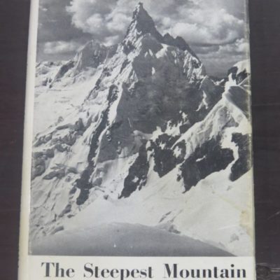 Lloyd E. Warburton, The Steepest Mountain, N.Z. Andes Expedition -1960, J. Cuthill, Invercargill, 1964, Mountaineering, Outdoors, Adventure, Dead Souls Bookshop, Dunedin Book Shop