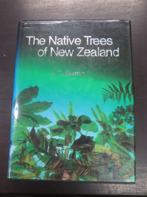 J. T. Salmon, The Native Tress of New Zealand, Reed Books, Auckland, 1992 reprint (1980), New Zealand Natural History, Natural History, Dead Souls Bookshop, Dunedin Book Shop