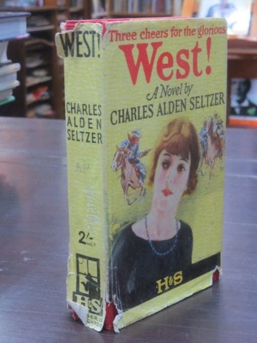 Charles Alden Seltzer, West!, "Three cheers for the glorious" - Image 12