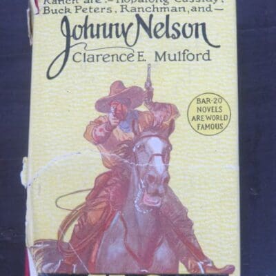 Clarence E. Mulford, Johnny Nelson, Hodder and Stoughton, London, Western, Yellow Jacket, Vintage, Dead Souls Bookshop, Dunedin Book Shop