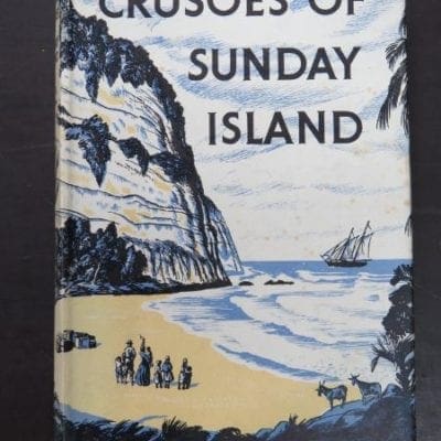 Elsie K. Morton, Crusoes of Sunday Island, G. Bell and Sons, Ltd, 1957, Pacific, History, New Zealand Non-Fiction, Dead Souls Bookshop, Dunedin Book Shop