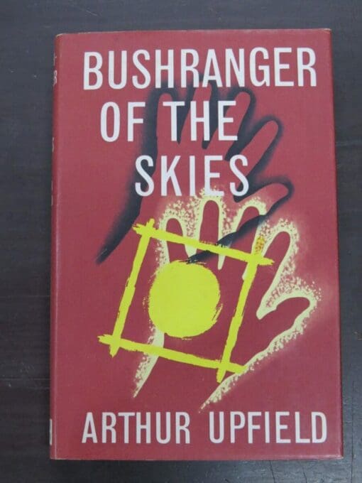 Arthur Upfield, Bushranger of the Skies, Angus and Robertson, Sydney, 1963 reprint (1940), Australia, Dead Souls Bookshop, Dunedin Book Shop