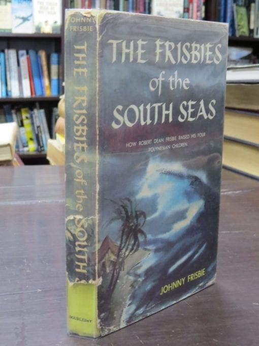 Johnny Frisbie, The Frisbies of the South Seas, How Robert Dean Frisbie Raised His Four Polynesian Children - Image 15