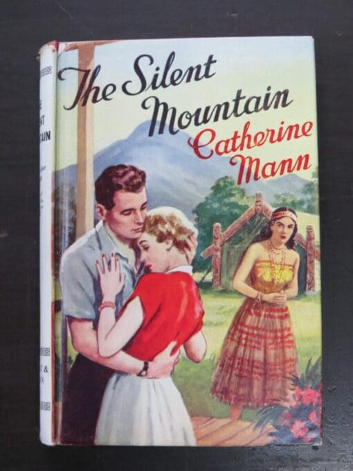 Catherine Mann, The Silent Mountain, Wright and Brown Ltd, London, 1955, New Zealand Literature, Dead Souls Bookshop, Dunedin Book Shop