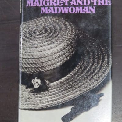 Georges Simenon, Maigret And The Madwoman, Translated from the French by Eileen Ellenbogen, Hamish Hamilton, London, 1972, Crime, Mystery, Detection, Dead Souls Bookshop, Dunedin Book Shop