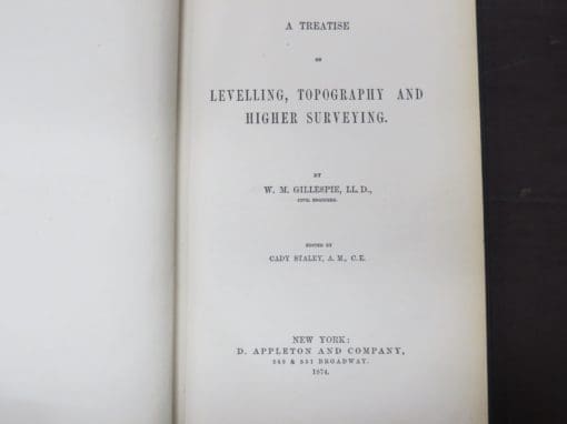 W. M. Gillespie, Edited by Cady Stanley, A Treatise on Levelling, Topography And Hight Surveying, D. Appleton and Company, New York, 1874, Science, Dead Souls Bookshop, Dunedin Book Shop