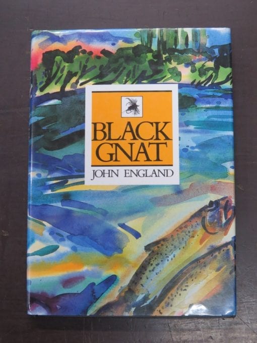 John Enlgand, Black Gnat, Illustrated by Alison Ryde, Foreword by Ludovic Kennedy, Caxton Press, Christchurch, 1990, Fly Fishing, South Island, Fishing, Dead Souls Bookshop, Dunedin Book Shop