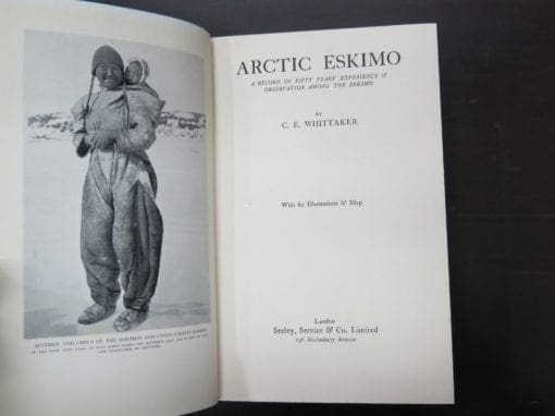 C. E. Whittaker, Arctic Eskimo, A Record of Fifty Years' Experience and Observation Among the Eskimo - Image 13