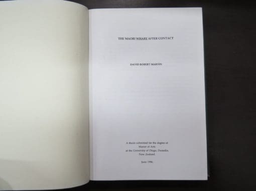 David Robert Martin, The Maori Whare After Contact, Thesis, University of Otago, Dunedin, 1996, New Zealand Non-Fiction, Maori, construction, architecture, Dead Souls Bookshop, Dunedin Book Shop