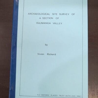 Vivien Rickard, Archaeological Site Survey of A Section of Raumanga Valley, N Z Historic Places Trust, Auckland, 1986, New Zealand Non-Fiction, Dead Souls Bookshop, Dunedin Book Shop