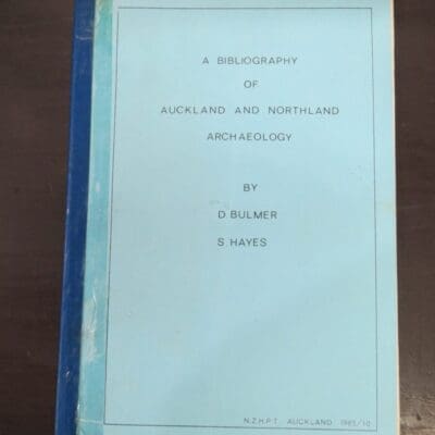 Bulmer, Hayes, A Bibliography of Auckland and Northland Archaeology, N. Z. H. P. T., Auckland, 1985,, New Zealand Non-Fiction, Dead Souls Bookshop, Dunedin Book Shop