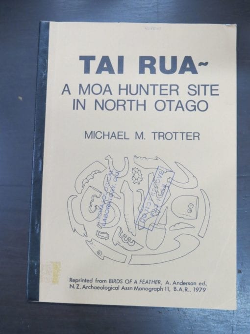 Athol Anderson, ed., Michael Trotter, Tai Rua, A Moa Hunter Site in North Otago, extract from Birds of a Feather, A, Anderson Ed.,, 1979, New Zealand Archaeological Association Monograph 11, Canterbury Museum, Christchurch, New Zealand Non-Fiction, Otago, Dead Souls Bookshop, Dunedin Book Shop