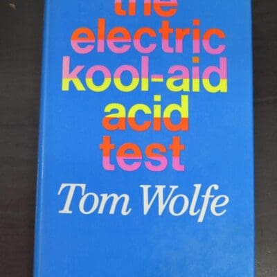 Tom Wolfe, The Electric Kool-Aid Acid Test, Weidenfeld And Nicholson, London, 1969 reprint (1968), Literature, Dead Souls Bookshop, Dunedin Book Shop