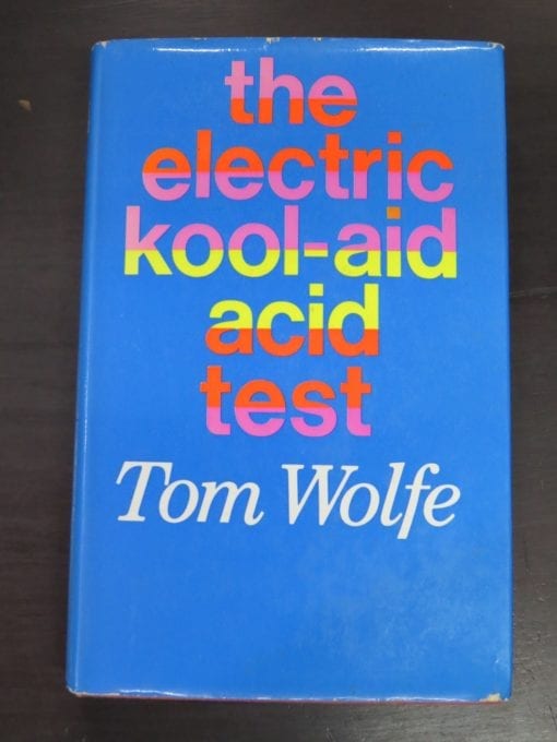 Tom Wolfe, The Electric Kool-Aid Acid Test, Weidenfeld And Nicholson, London, 1969 reprint (1968), Literature, Dead Souls Bookshop, Dunedin Book Shop
