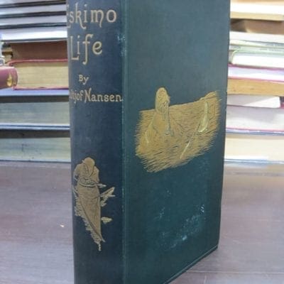 Fridtjof Nansen, Eskimo Life, Translated by William Archer, With Illustrations, Longmans, Green, And Co., London, 1893, Adventure, Polar, Arctic, Exploration, Travel, Dead Souls Bookshop, Dunedin Book Shop