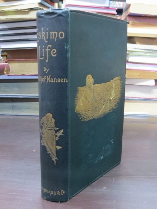 Fridtjof Nansen, Eskimo Life, Translated by William Archer, With Illustrations, Longmans, Green, And Co., London, 1893, Adventure, Polar, Arctic, Exploration, Travel, Dead Souls Bookshop, Dunedin Book Shop