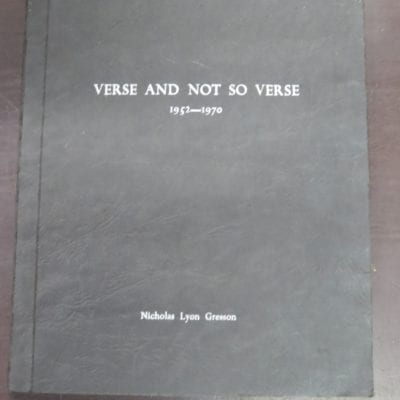 Nicholas Lyon Gresson, Verse And Not So Verse 1952 -1970, self-published, printed by Andrews, Baty & Co. Ltd., Christchurch, New Zealand Literature, New Zealand Poetry, Dead Souls Bookshop, Dunedin Book Shop