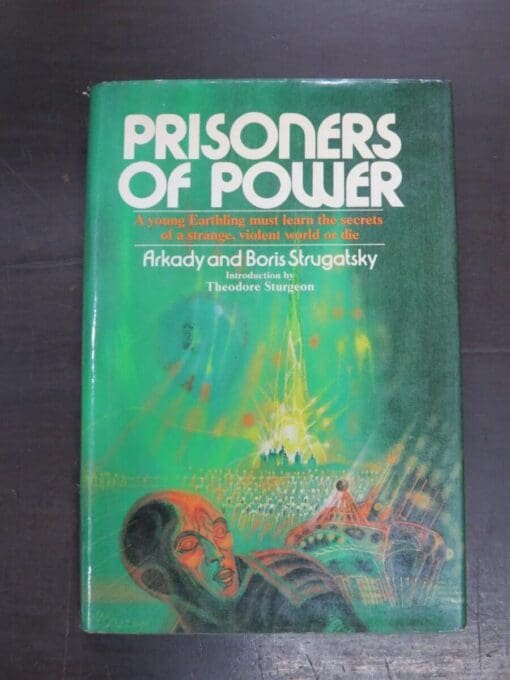 Arkady and Boris Strugatsky, Prisoners of Power, Introduction by Theodore Sturgeon, Translated from the Russian by Helen Saltzjacobson, Macmillan, New York, 1977, Science Fiction, Dead Souls Bookshop, Dunedin Book Shop