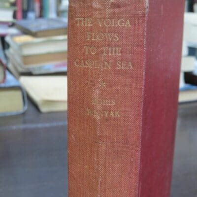 Boris Pilnyak, The Volga Flows to the Caspian Sea, Translated from the Russian, Peter Davies, London, 1932, Literature, Russian Literature, Dead Souls Bookshop, Dunedin Book Shop