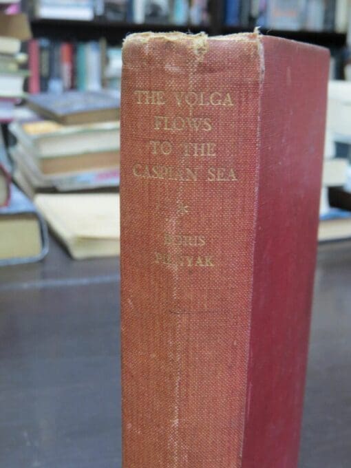 Boris Pilnyak, The Volga Flows to the Caspian Sea, Translated from the Russian, Peter Davies, London, 1932, Literature, Russian Literature, Dead Souls Bookshop, Dunedin Book Shop