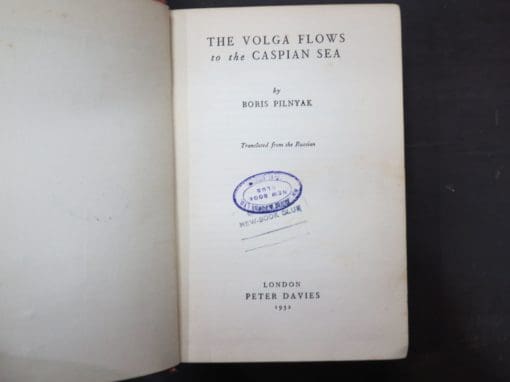 Boris Pilnyak, The Volga Flows to the Caspian Sea, Translated from the Russian - Image 5