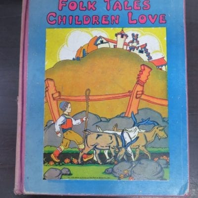 Watty Piper, ed., Folk Tales Children Love, The Platt and Munk Co. Inc., New York, 1934,, Illustration, Dead Souls Bookshop, Dunedin Book Shop