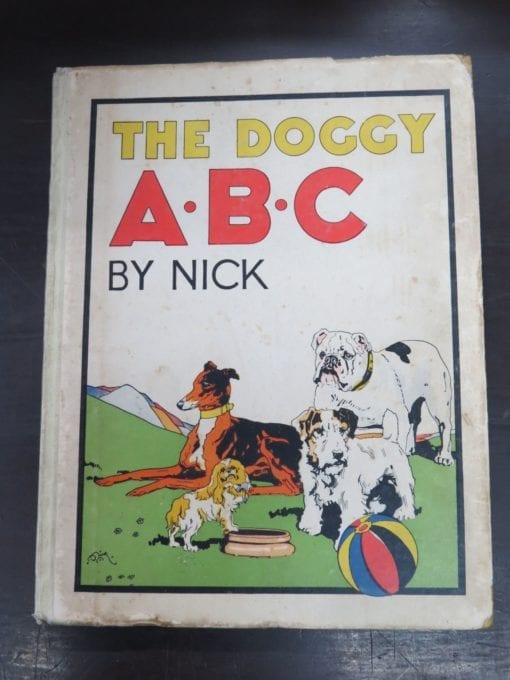 Nick, The Doggy A. B. C., Thomas Nelson, London,, Illustration, Dead Souls Bookshop, Dunedin Book Shop