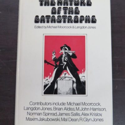 Michael Moorcock, Langdon Jones Eds., The Nature of the Catastrophe, Hutchinson, London, 1971, Literature, Dead Souls Bookshop, Dunedin Book Shop