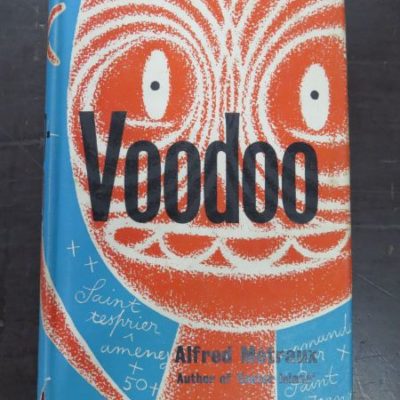 Alfred Metraux, Voodoo in Haiti, Translated by Hugo Charteris, Andre Deutsch, London, 1959, Occult, Religion, Philosophy, Esoteric, Dead Souls Bookshop, Dunedin Book Shop