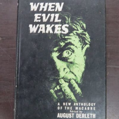 August Derleth ed., When Evil Wakes, A New Anthology of the Macabre, Souvenir Press, London, 1963, Horror, Dead Souls Bookshop, Dunedin Book Shop