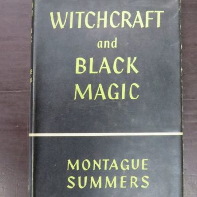 Montage Summers, Witchcraft and Black Magic, Rider and Company, London, 1958, Occult, Esoteric, Religion, Philosophy, Dead Souls Bookshop, Dunedin Book Shop