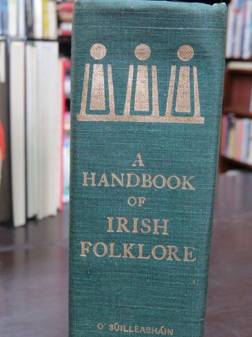 Sean O Silleabhain, A Handbook of Irish Folklore, Introductory Note by Seamus O Duilearga, Singing Tree Press, 1970, History, Dead Souls Bookshop, Dunedin Book Shop
