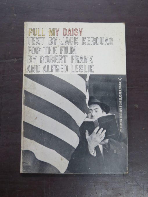 Jack Kerouac, Pull My Daisy, Text Ad-libbed by Jack Kerouac for the film by Robert Frank and Alfred Leslie, Introduction by Jerry Tallmer, Grove Press, New York, 1961, Literature, Beat, Dead Souls Bookshop, Dunedin Book Shop