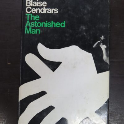 Blaise Cendrars, The Astonished Man, Translated from French by Nina Rootes, Peter Owen, London, 1970, Literature, Dead Souls Bookshop, Dunedin Book Shop