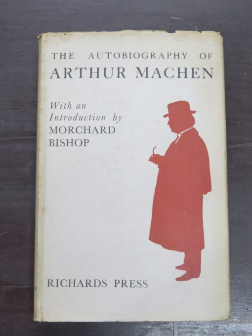 Arthur Machen, The Autobiography, With an Introduction by Morchard Bishop, Richards Press, London, 1951, Horror, Fantasy, Dead Souls Bookshop, Dunedin Book Shop