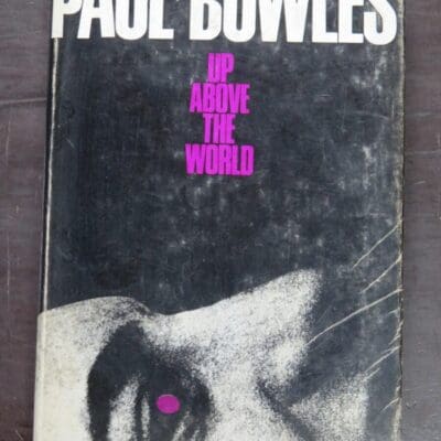 Paul Bowles, Up Above The World, Peter Owen, London, 1967, Literature, Dead Souls Bookshop, Dunedin Book Shop