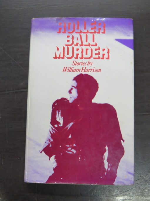 William Harrison, Roller Ball Murder, Robson Books, London, 1975, Science Fiction, Literature, Dead Souls Bookshop, Dunedin Book Shop