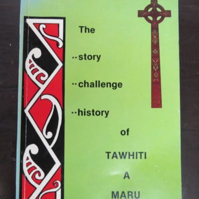 Fr. J. Davis, The Story, Challenge, History of Tawhiti A Maru, a superb example of the blending of Maoritanga and Christianity, 1981, New Zealand Non-Fiction, Maori, Religion, Philosophy, Esoteric, Occult, Dead Souls Bookshop, Dunedin Book Shop