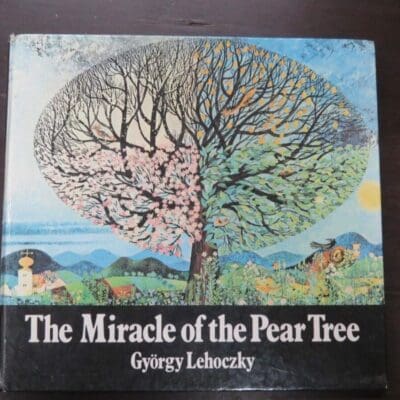 Gyorgy Lehoczky, Michaela Bach, The Miracle of the Pear Tree, Blackie and Sons, London, 1973, Art, Illustration, Dead Souls Bookshop, Dunedin Book Shop